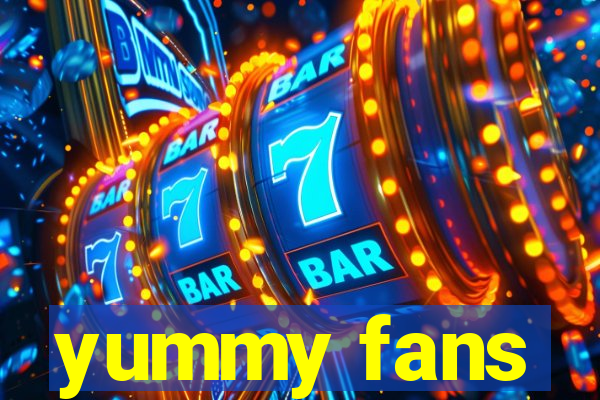 yummy fans